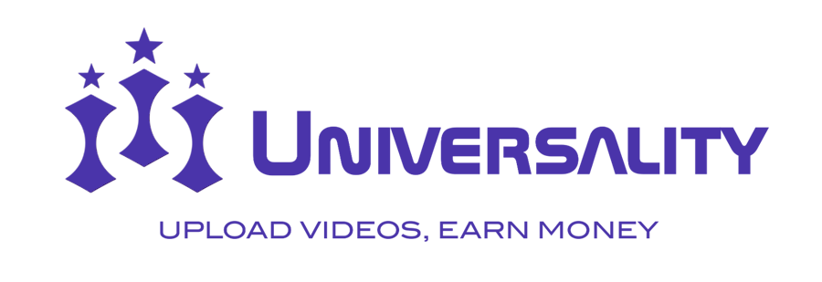 Universality: upload videos, earn money
